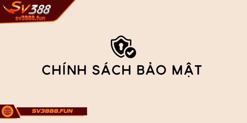 Quyền lợi của cược thủ tại chính sách bảo mật