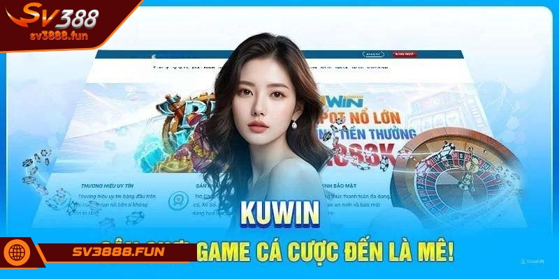 KUWIN – Review Chi Tiết Nhà Cái, Minh Bạch Nhất Hiện Nay 1 Tìm hiểu về nhà cái KUWIN