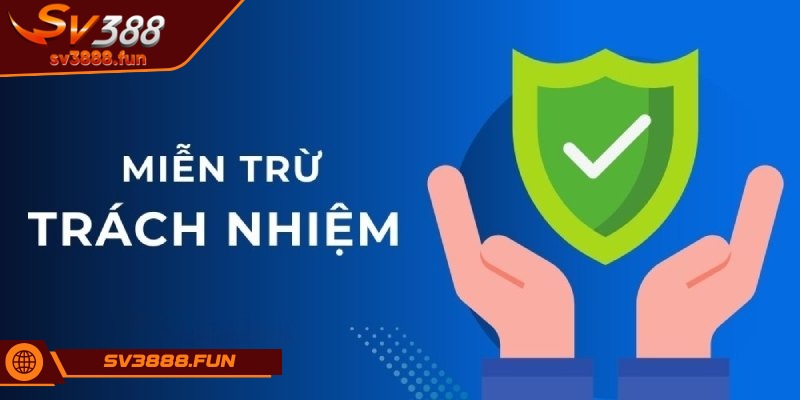 Miễn trừ trách nhiệm 1 Ý nghĩa chính sách miễn trừ trách nhiệm trong nhà cái