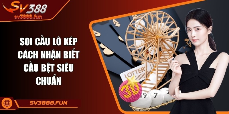 Soi cầu lô kép